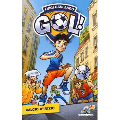 Calcio d'inizio Luigi Garlando,S. Turconi – Hledejceny.cz