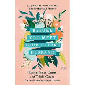 Multnomah Press Before You Meet Your Future Husband | Tricia Goyer