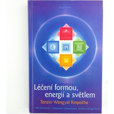 Léčení formou, energií a světlem Tändzin Wangyal Rinpočhe