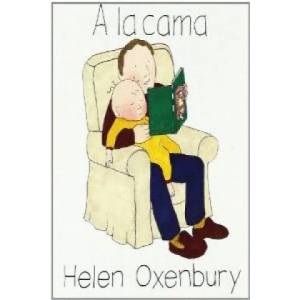 A la cama | Helen Oxenbury, José Fernández (ISBN: 9788426118691)