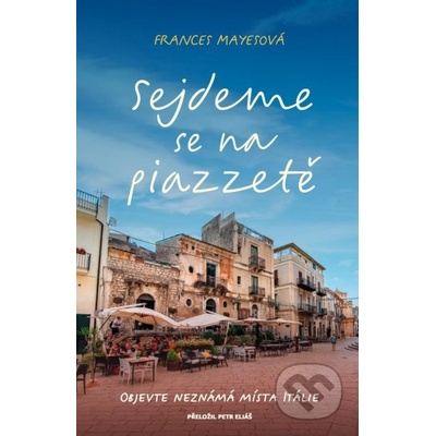 Sejdeme se na piazzetě - Mayesová Frances, Vázaná