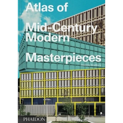 Atlas of Mid Century Modern Masterpieces - Bradbury Dominic