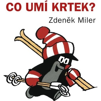 Miler Zdeněk - Co umí Krtek?