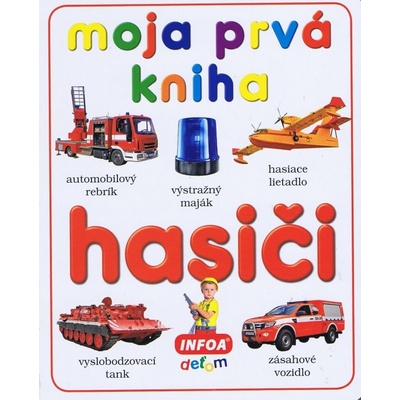 Moja prvá kniha - Hasiči