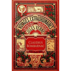 Claudius Bombarnac: The Adventures of a Special Correspondent | Anonymous, Jules Verne (ISBN: 9781530817825)
