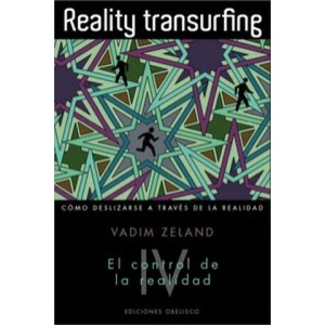 Reality transurfing IV : el control de la realidad | Zeland Vadim, Ana María González Salgado (ISBN: 9788497779562)