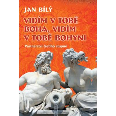 Vidím v tobě Boha, vidím v tobě Bohyni