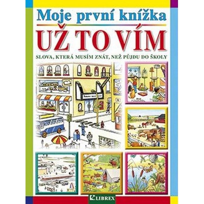 Moje první knížka Už to vím