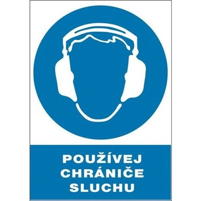 Tabulka bezpečnostní - Použij chrániče sluchu, rozměry: 30 x 21 cm