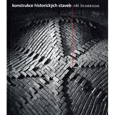 Konstrukce historických staveb - Jiří Škabrada