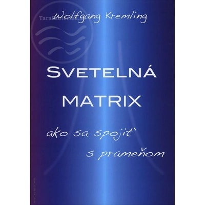 Z lásky k prameňu + Svetelná matrix - Wolfgang Kremling