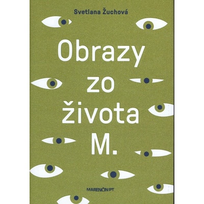 Obrazy zo života M - Svetlana Žuchová