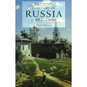 A History of Russia: Medieval, Modern, Contemporary, C. 882-1996 | Paul Dukes, Paul Dukes, Dukes (ISBN: 9780822320968)