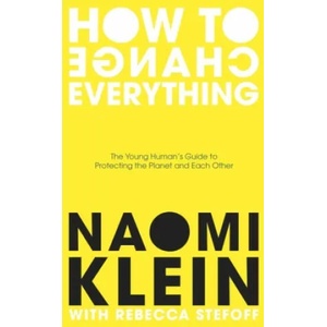 How To Change Everything (ISBN: 9780241492932)