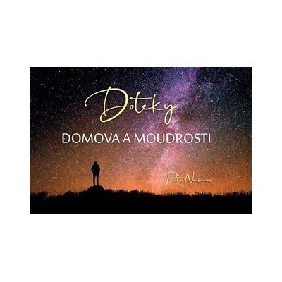 Doteky domova a moudrosti - Petr Nazarov