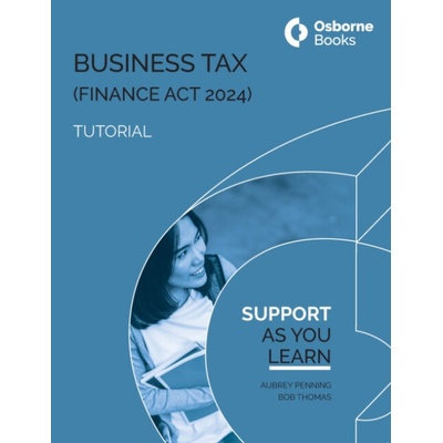 BUSINESS TAX (FA24) TUTORIAL - BOB THOMAS, AUBERY PENNING