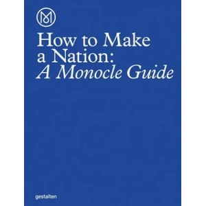 How to Make a Nation | Monocle (2016)