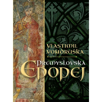 Přemyslovská epopej - luxusní vydání - Vlastimil Vondruška