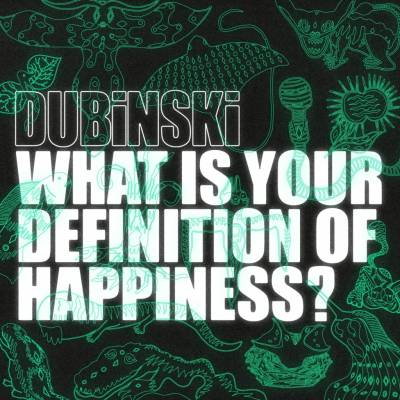 What is Your definition of happiness? Dubinski CD