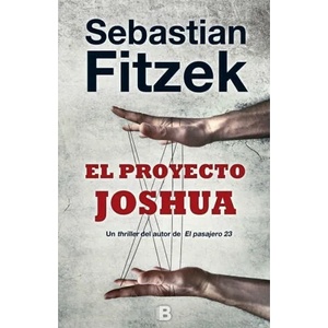 El proyecto Joshua | SEBASTIAN FITZEK (ISBN: 9788466659864)