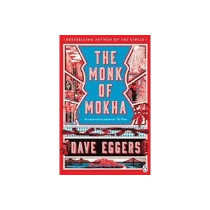 The Monk of Mokha | Dave Eggers (ISBN: 9780241975367)