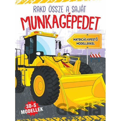 Rakd össze a munkagépedet