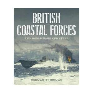British Coastal Forces | Norman Friedman (ISBN: 9781399018586)