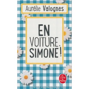 En voiture, Simone! | Aurélie Valognes (ISBN: 9782253070566)