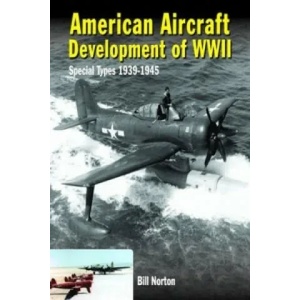 American Aircraft Development of WWII | William Norton (2015)