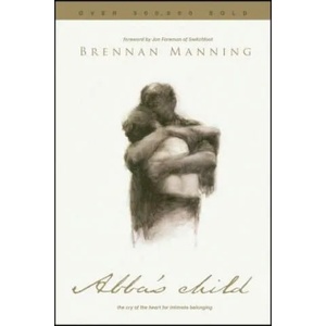 Abba's Child | Brennan Manning (ISBN: 9781631463952)
