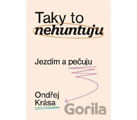 Taky to nehuntuju