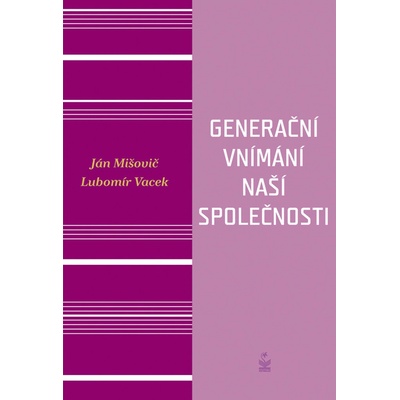 Generační vnímání života naší společnost - Kristína Mišovičová