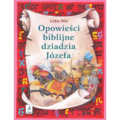 Opowieści biblijne dziadzia Józefa. Tom 2