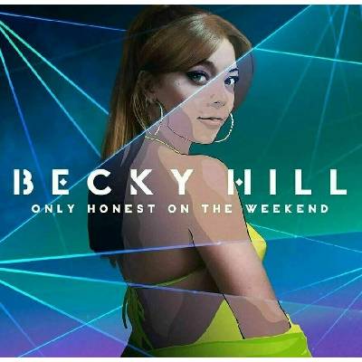 HILL, BECKY - ONLY HONEST AT THE WEEKEND LP