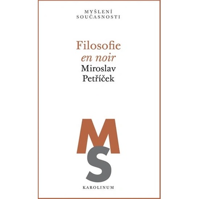 Filosofie en noir - Miroslav Petříček