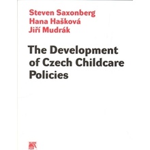 The Development of Czech Childcare Policies - Hana Hašková, Jiří Mudrák, Steven Saxonberg