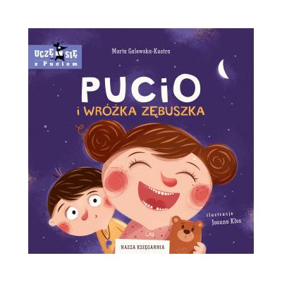 Pucio i Wróżka Zębuszka | Marta Galewska-Kustra