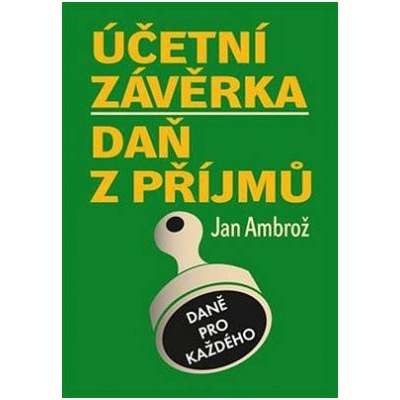 Účetní závěrka Daň z příjmu - Jan Ambrož