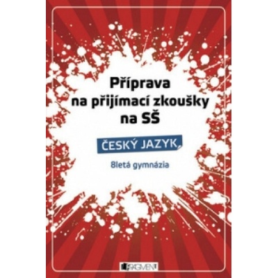 Příprava na přijímací zkoušky SŠ - Všeobecný přehled - Jana Eislerová