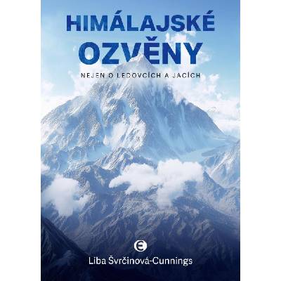 Himálajské ozvěny - Nejen o ledovcích a jacích - Liba Švrčinová-Cunnings