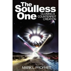 Soulless One | Mark L. Prophet, Elizabeth Clare Prophet (2009)