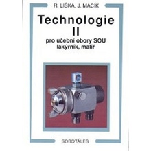 Technologie II pro učební obory SOU lakýrník, malíř - Liška R.,Macík J.
