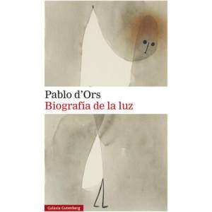 Biografía de la luz | PABLO D'ORS (ISBN: 9788418526138)