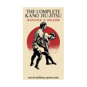 The Complete Kano Jiu-Jitsu | Katsukama Higashi (ISBN: 9781474541343)
