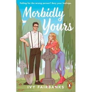 Morbidly Yours | Ivy Fairbanks (ISBN: 9781804995341)