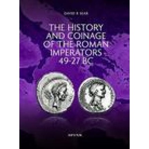History and Coinage of the Roman Imperators 49-27 BC | David R Sear (ISBN: 9780907605980)