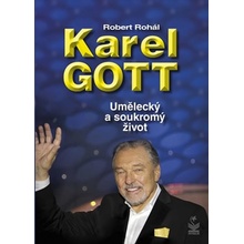 Karel Gott: Umělecký a soukromý život - Robert Rohál