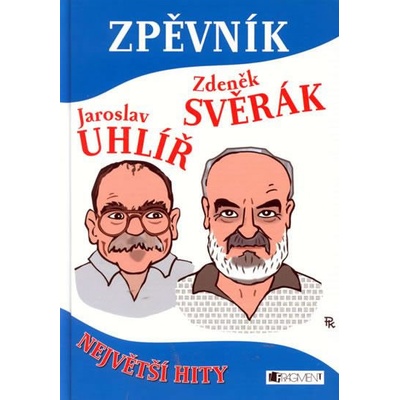 Zpěvník Jaroslav Uhlíř Zdeněk Svěrák