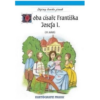 Doba císaře Františka Josefa I. (19. století)