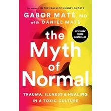 The Myth of Normal - Gabor Maté